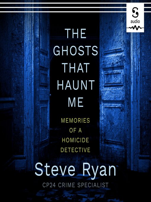 Title details for The Ghosts That Haunt Me by Steve Ryan - Wait list